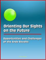 Cover for 'Orienting Our Sights on the Future: Opportunities and Challenges of the Arab Revolts'