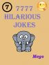 Jokes : 7777 Hilarious Jokes - Jokes for all Occasions by Megs 