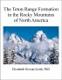 The Teton Range Formation in the Rocky Mountains of North America by Elizabeth Rowan Keith