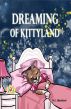 Dreaming of Kittyland by D.C. Blackbird