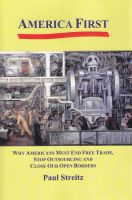 Cover for 'America First: Why Americans Must End Free Trade, Stop Outsourcing and Close Our Open Borders'