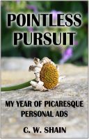 Cover for 'Pointless Pursuit: My Year of Picaresque Personal Ads'