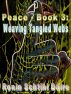 Peace - Book 3:  Weaving Tangled Webs by Trisha A Lindsey