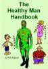 The Healthy Man Handbook by Robert Kaplan