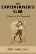 The Expeditioner's Club Volume One - Rio Roosevelt by Kate Moira Ryan
