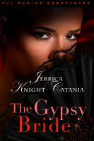 Cover for 'The Gypsy Bride (The Daring Debutantes, Book 2)'