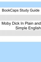Cover for 'Moby Dick In Plain and Simple English (Includes Study Guide, Complete Unabridged Book, Historical Context, and Character Index)(Annotated)'