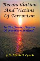 Cover for 'Reconciliation and Victims In The Border Region Of Northern Ireland'