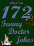 Jokes Doctor Jokes : 172 Funny Doctor Jokes by Megs 