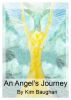 An Angel's Journey by Kim Baughan