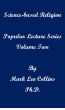 Science-based religion: Popular Lecture Series Volume 2 by Mark Collins