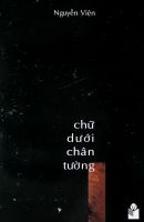 Cover for 'Chữ Dưới Ch&acirc;n Tường'