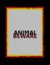 Animal Beware by Monica P