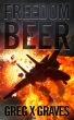 Freedom Beer by Greg X. Graves