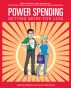 Power Spending: Getting More For Less by Eric Poulin
