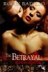 The Betrayal by Robin Badillo