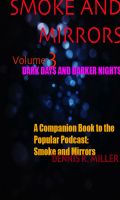 Cover for 'Smoke and Mirrors- Dark Days; Darker Nights'