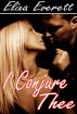 I Conjure Thee (Enslaved To The Djinn) by Elixa Everett