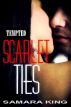 Scarlet Ties: Tempted by Samara King
