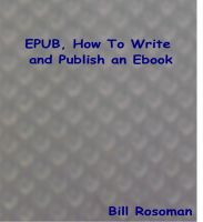 Cover for 'EPUB, How To Write and Publish an Ebook'