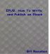EPUB, How To Write and Publish an Ebook by Bill Rosoman