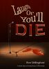 Laugh Or You'll Die by Ron Shillingford