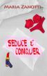 Seduce & Conquer by Maria  Zanotti