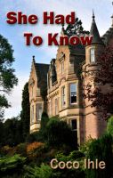 Cover for 'She Had To Know'