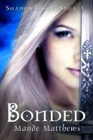 Cover for 'Bonded: Book One of the ShadowLight Saga'