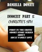Cover for 'Innocest Part 1: Charlotte's 18th'