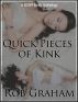 Quick Pieces of Kink - A BDSM Erotic Anthology by Rob Graham