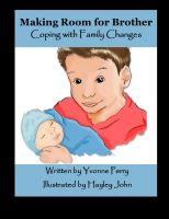 Cover for 'Making Room for Brother ~ Coping with Family Changes'