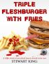 Triple Fleshburger With Fries: The Stewart King Omnibus by Stewart  King