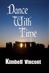 Dance With Time by Kimbell Vincent