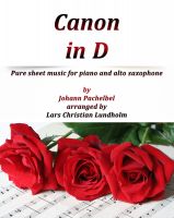 Cover for 'Canon in D Pure sheet music for piano and alto saxophone by Johann Pachelbel arranged by Lars Christian Lundholm'