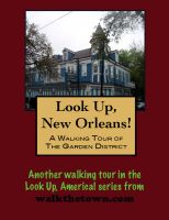 Cover for 'A Walking Tour of New Orleans-Garden District, Louisiana'