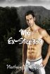 My Ex-Stepdad by Nathan J Morissey