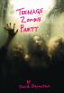 Teenage Zombie Party by David  Bernstein