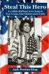 Steal This Hero: An Abbie Hoffman Love Song In Two Verses, One Chorus and a Coda by Jack Preston King