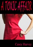Cover for 'A Toxic Affair'