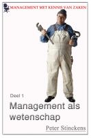 Cover for 'Management met kennis van zaken wetenschap en management'