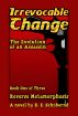 Reverse Metamorphosis book one of the Irrevocable Change trilogy by R.E. Schobernd