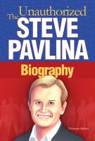Cover for 'Steve Pavlina: The Unauthorized Biography'