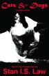 Cats & Dogs Series (Complete+) by Stan I.S. Law