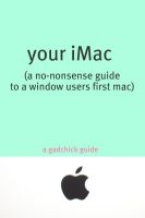 Cover for 'Your iMac: A No-Nonsense Guide to a Window Users First Mac'