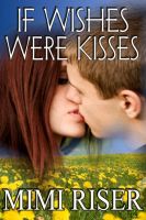 Cover for 'If Wishes Were Kisses'