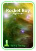Rocket Boy Alphabet by Joy Findlay