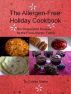 The Allergen-Free Holiday Cookbook by Colette Martin