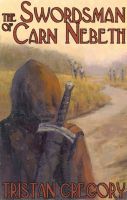 Cover for 'The Swordsman of Carn Nebeth'