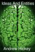 Ideas And Entities by Andrew Hickey